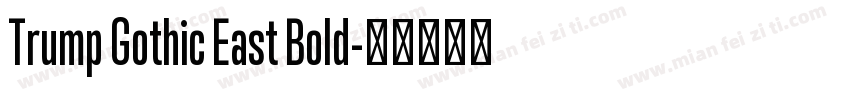 Trump Gothic East Bold字体转换
